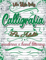 Calligrafia: Moderna e Hand Lettering Un Viaggio Tra Tradizione e Creatività 8367484657 Book Cover