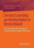 Service Learning an Hochschulen in Deutschland: Ein Erster Empirischer Beitrag Zur Vermessung Eines Jungen Phanomens 3658001232 Book Cover