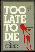 Too Late to Die 0804104220 Book Cover