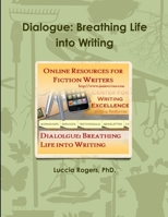 Dialogue: Breathing Life into Writing 1312248114 Book Cover