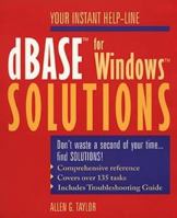 dBASE for Windows Solutions (The Solutions) 0471577456 Book Cover