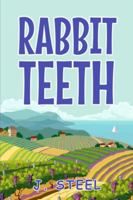 Rabbit Teeth 1492261157 Book Cover