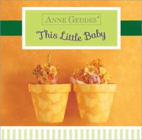 Anne Geddes This Little Baby 1402298285 Book Cover