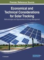 Economical and Technical Considerations for Solar Tracking: Methodologies and Opportunities for Energy Management 1522529500 Book Cover
