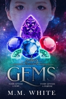 Gems: Every gem has a story. Every gem has a purpose. 1984099728 Book Cover