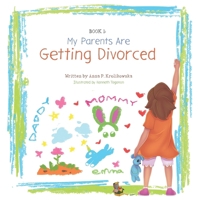 Book 1: My Parents Are Getting Divorced (The Family We Will Be – A Heartfelt Children’s Book Series About Navigating Divorce Together) B0DWK7MRLP Book Cover