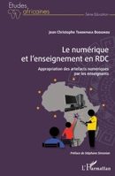 Le numérique et l'enseignement en RDC: Appropriation des artefacts numériques par les enseignants (Études Africaines) (French Edition) 2343250790 Book Cover