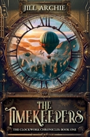 The Timekeepers (Clockwork Chronicles) 196439600X Book Cover