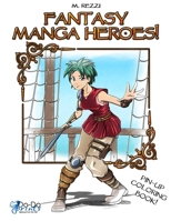 Fantasy Manga Heroes! 1365736431 Book Cover