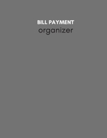 Bill Payment Organizer: Personal & Household Monthly Bill Tracker Keep Log | Expense & Debt Management Worksheet with Due Date, Check box for Paid ... Dark Grey Matte Cover (Personal Bill Logbook) 1693716267 Book Cover