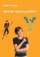 sind wir noch zu retten? 3748183763 Book Cover