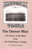 Historic Tours: The Denver Mint 1558380361 Book Cover