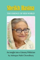 Sheikh Hasina - The Essence of Her World 1913623777 Book Cover