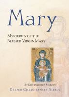 Mary: Mysteries of the Blessed Virgin Mary 1860824226 Book Cover