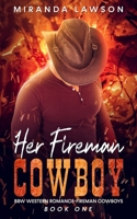Her Fireman Cowboy: BBW Western Romance B092XGXK3F Book Cover