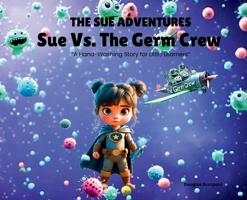 Sue Vs. The Germ Crew B0GMRZN1X2 Book Cover