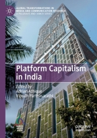 Platform Capitalism in India (Global Transformations in Media and Communication Research - A Palgrave and IAMCR Series) 3030445623 Book Cover