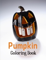 Pumpkin Coloring Book: Halloween Coloring Book for Kids - Perfect Christmas Gift B08L2J3ZV8 Book Cover
