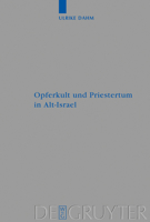 Opferkult Und Priestertum in Alt-Israel: Ein Kultur-Und Religionswissenschaftlicher Beitrag (Beihefte Zur Zeitschrift Fur Die Alttestamentliche Wissenschaft) 3110176696 Book Cover