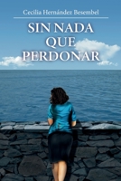 Sin nada que perdonar 1685742556 Book Cover