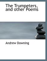The Trumpeters, and Other Poems (Classic Reprint) 1245112538 Book Cover