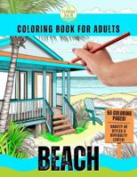 Beach Coloring Book for Adults: a Variety of Relaxing, Fun Beach and Coastal Scenes by Florida Balm 173644803X Book Cover