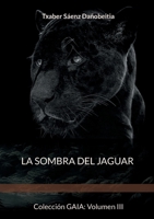 La sombra del jaguar (Spanish Edition) 8411747883 Book Cover