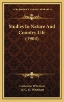 Studies In Nature And Country Life (1904) 1164158147 Book Cover