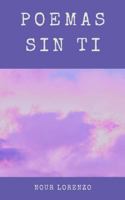 Poemas sin ti 1737554534 Book Cover