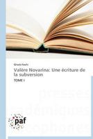 Vala]re Novarina: Une A(c)Criture de La Subversion 3838170458 Book Cover