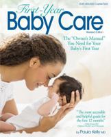 First Year Baby Care (2016): The "Owner's Manual" You Need for Your Baby's First Year 1501112732 Book Cover