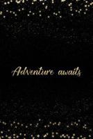 Adventure Awaits: Notebook with Inspirational Quotes Inside College Ruled Lines 1798070308 Book Cover