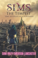 Sims the Tempest: Sims' Afterlife as a Horseman B0B7QLGGHS Book Cover