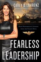 Fearless Leadership: High-Performance Lessons from the Flight Deck 1626341133 Book Cover