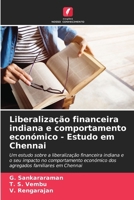 Liberalização financeira indiana e comportamento económico - Estudo em Chennai (Portuguese Edition) 6207672011 Book Cover