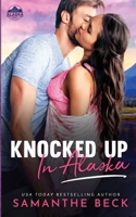 Knocked Up in Alaska B0B14PLR7M Book Cover