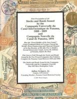 Stocks and Bonds Issued by the Compagnie Universelle Du Canal Interoceanique de Panama 1880 - 1889 and Compagnie Nouvelle Du Canal de Panama 1894 1466436417 Book Cover