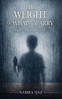 The Weight of What We Carry: A Novel B0GHP24XH4 Book Cover