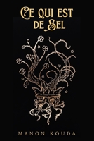 Ce qui est de sel (French Edition) B0FQPL8P5F Book Cover