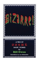 Bizarre!: A Trio of Outre Short Stories B0CH1YZWLM Book Cover