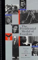 The Presidential Medal of Freedom: Winners and Their Achievements 1568021283 Book Cover