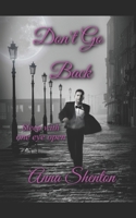Don't Go Back: Sleep With One Eye Open B08FNMPFC5 Book Cover