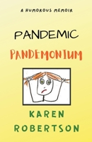 Pandemic Pandemonium B09KN5V9C8 Book Cover