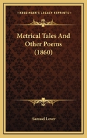 Metrical tales, and other poems 1164085034 Book Cover