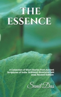 The Essence: A collection of short stories from Ancient Scriptures of India B0C87VXZ7G Book Cover