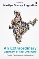 An Extraordinary Journey of the Ordinary: People, Pandemic and the Lockdown 1637147511 Book Cover