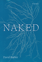 NAKED: Poems B0GVXV15XJ Book Cover