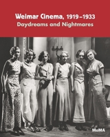 Weimar Cinema 1919-1933: Daydreams and Nightmares 0870707612 Book Cover