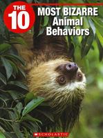 The 10 Most Bizarre Animal Behaviors 1554485428 Book Cover