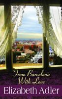 From Barcelona, With Love 1250008263 Book Cover